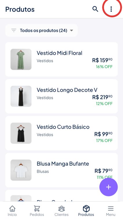 Menu três pontinhos no topo da tela Produtos